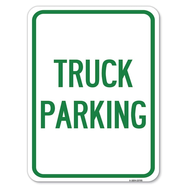 Signmission Truck Sign Truck Parking Heavy-Gauge Aluminum Rust Proof Parking Sign, 18" x 24", A-1824-22785 A-1824-22785 - main
